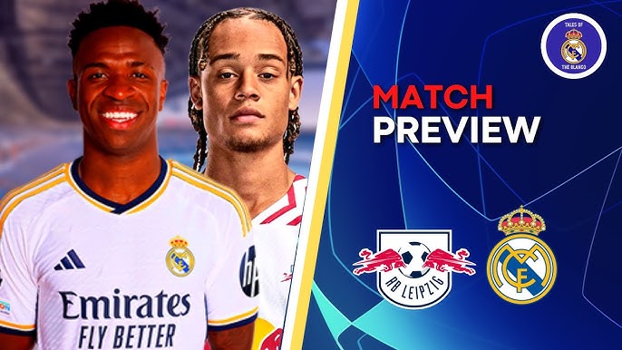 RB Leipzig vs Real Madrid: Champions League Match Preview