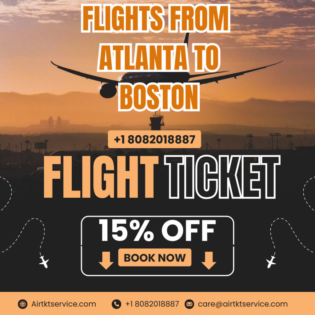 Atlanta Boston What to Know Before You Go (From Flights to Hotels, Weve Got You Covered)