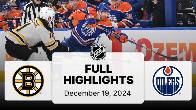 Bruins Oilers Game Highlights: Where to Watch and What to Expect for Tonights Matchup!