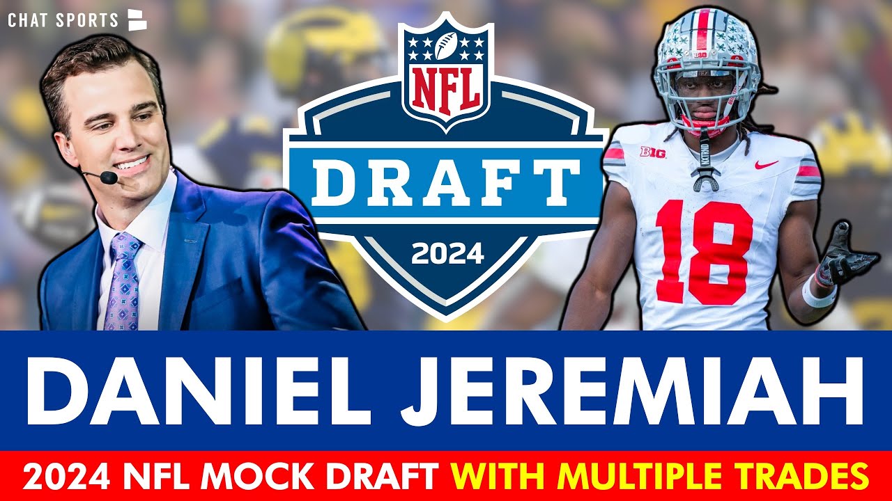 Daniel Jeremiah Mock Draft: Whats the Latest Buzz? (Check Out His Newest Predictions Here!)