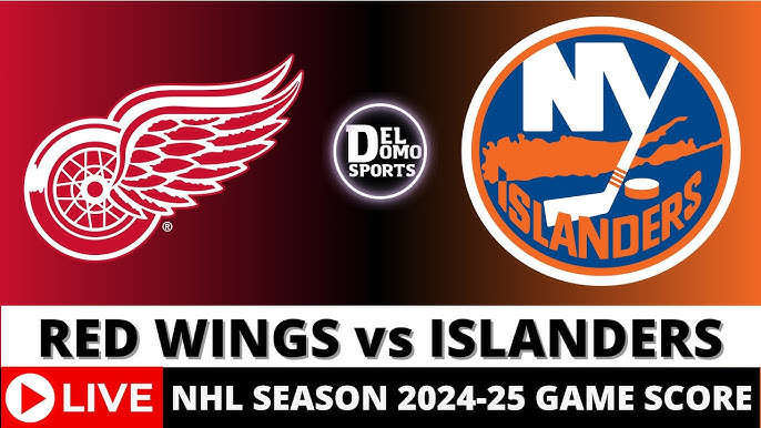 Detroit Red Wings New York Islanders Live: Easy Guide to Follow the Game and Stay Updated