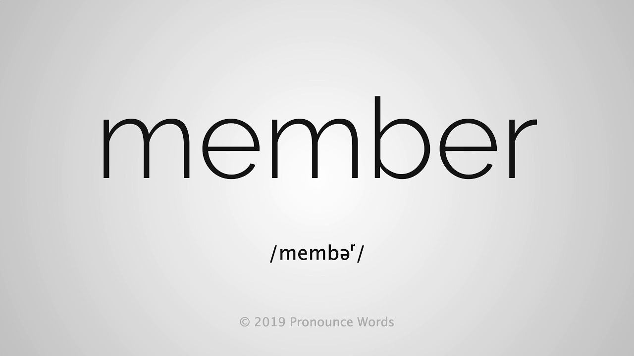 How to Pronounce Member: Tips and Tricks to Master It!