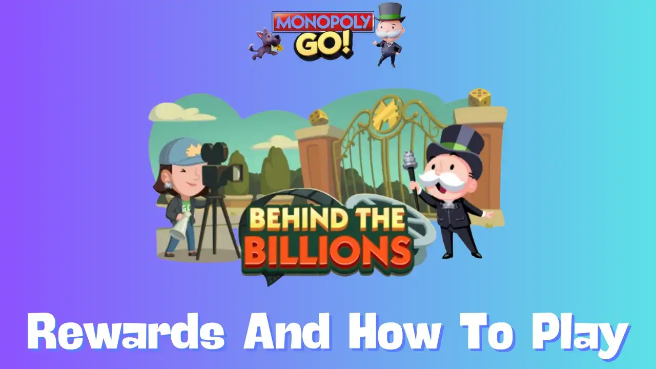 All About Behind the Billions Monopoly Go: A Simple Guide for Beginners!