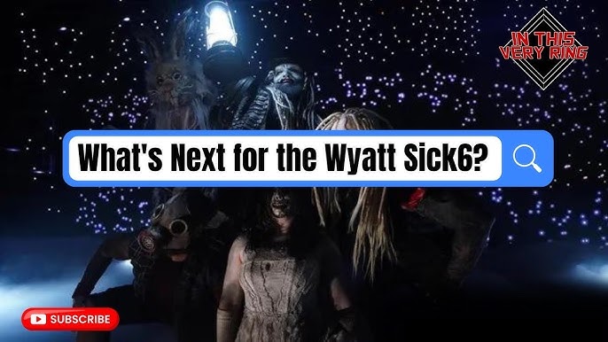 the wyatt sick6 Updates: Find Out Whats Happening Today