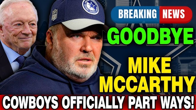 Breaking News: Mike McCarthy Fired as Cowboys Head Coach.