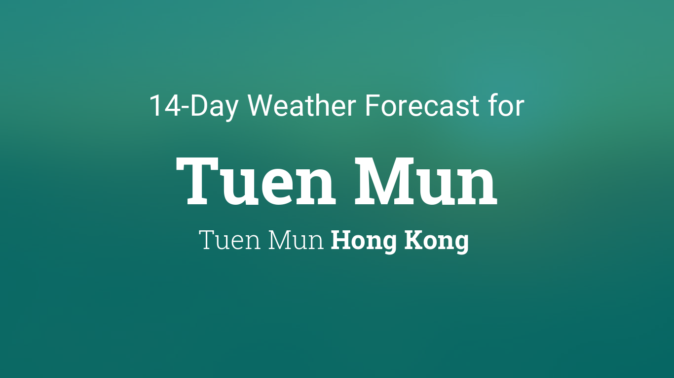 Looking for hk weather near tuen mun? Find It Here!