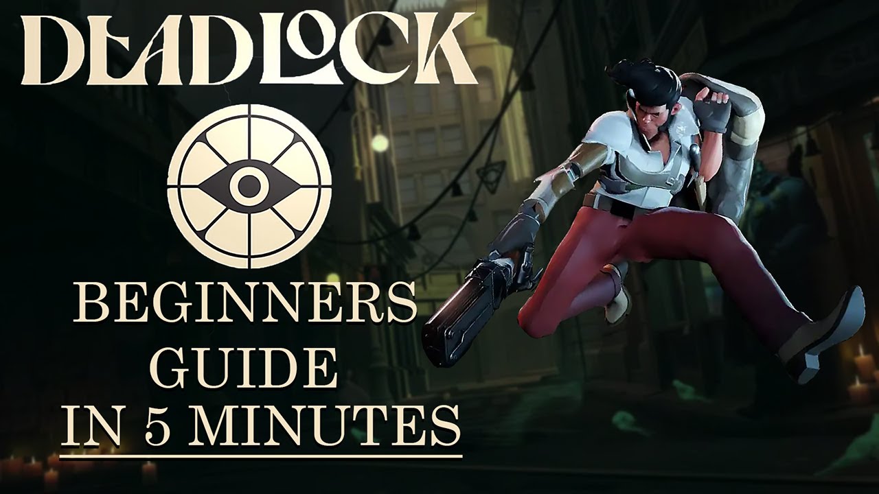 Deadlock Early Access Tips: Starting Guide for New Players Now!