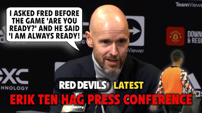 Breaking: Ten Hag Post Match Presser-- Manager Discusses tactics, Team Performance