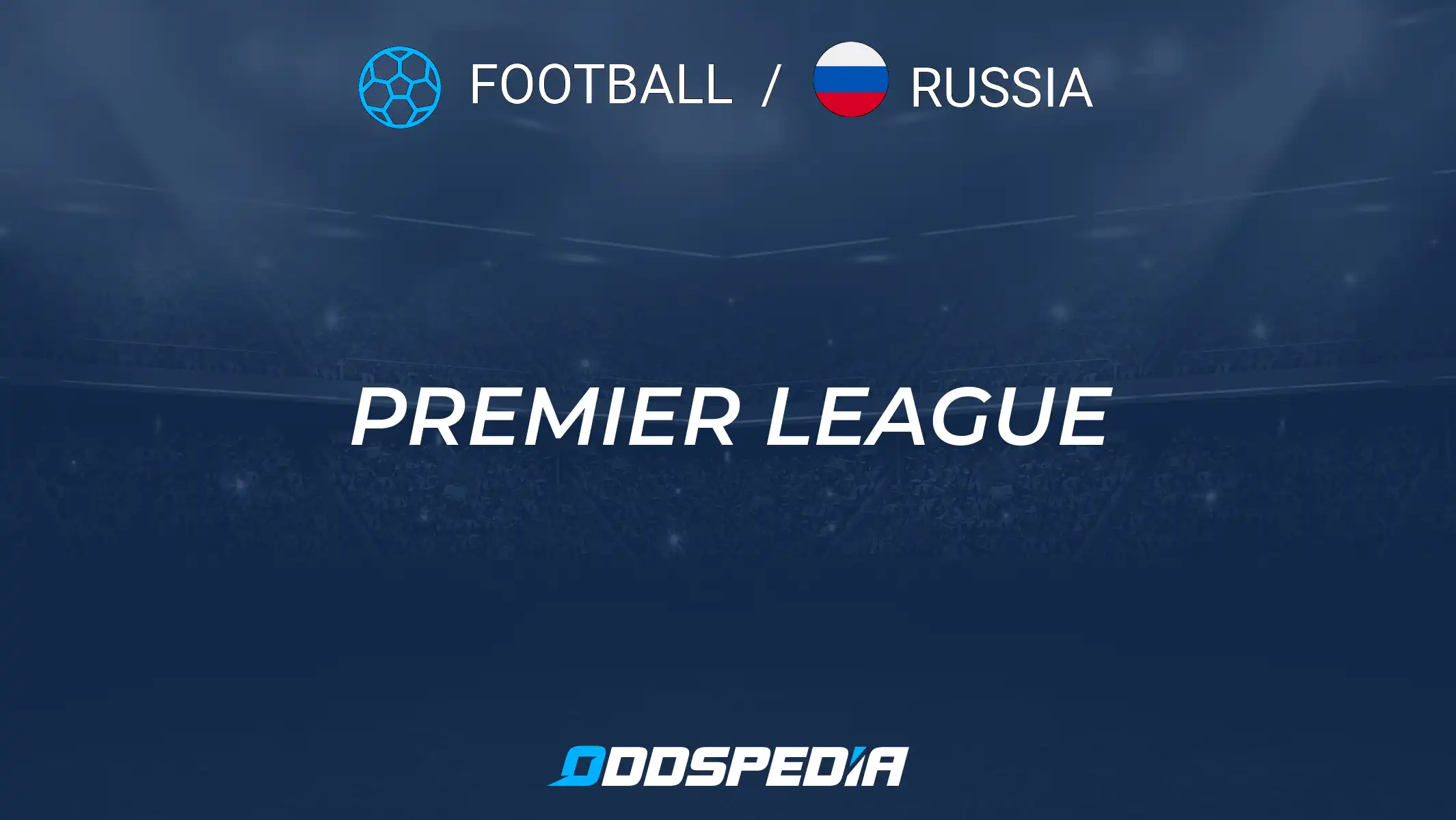 Check Now: classement russie premier league - Current Season Rankings and Fixtures Available
