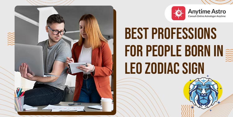 Leo in Career: Finding the Perfect Job for a Leo!