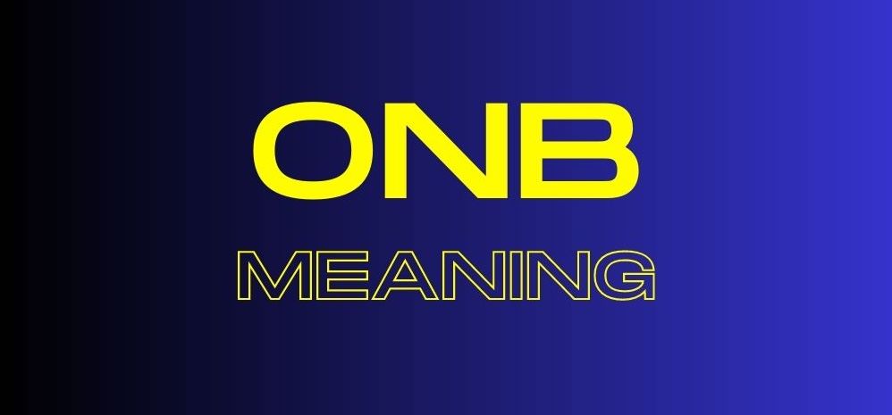 Need the onb meaning in text explained clearly? Learn what ONB really stands for in your messages.