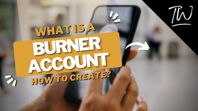 Burner account: Is it safe & How to create it?