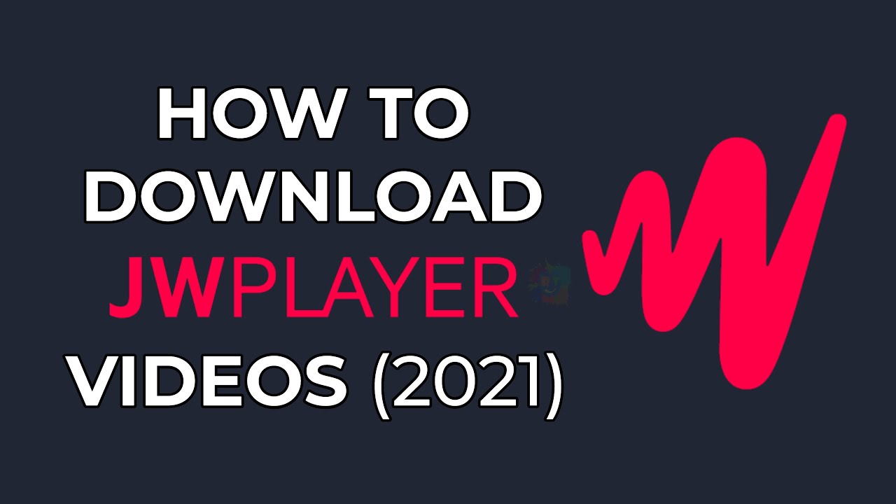 Simple Way: Download JW Player Videos Now