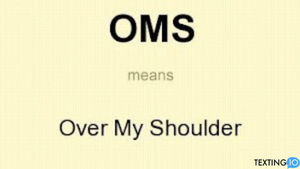 What does OMS mean texting? Get the simple slang definition everyone uses online easily.