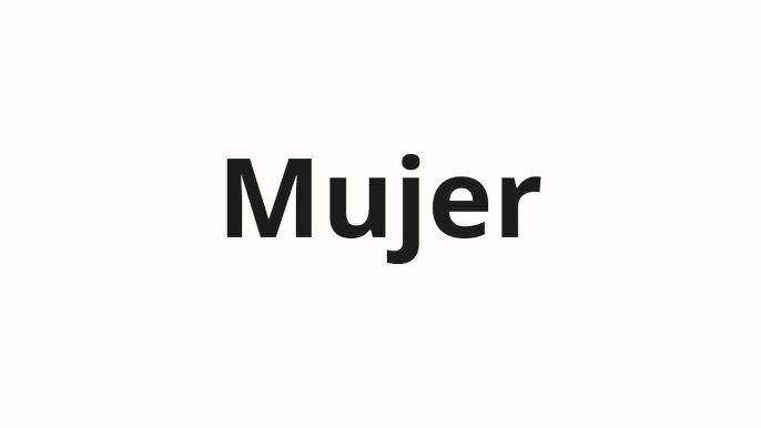 How do you correctly pronounce mujer in English? This short guide helps you say the word perfectly.