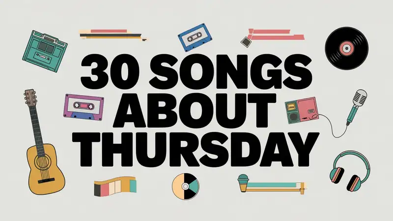 Where can I find songs with thursday in lyrics quickly? (This ultimate guide has all the best ones for you!)