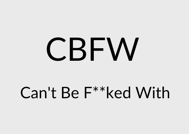 What do cbfw mean and how should you use it? A quick guide to this popular acronym.