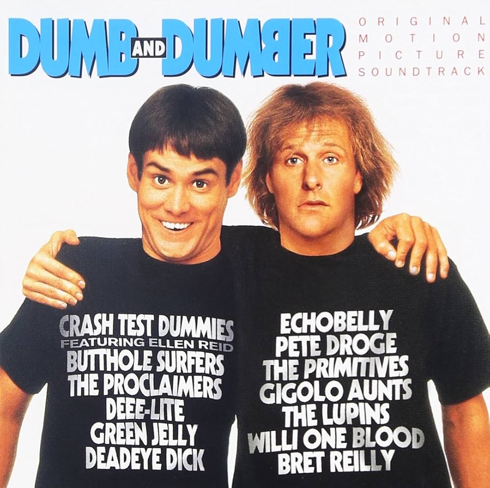 What songs are on the dumb and dumber sound track? Discover the movies funniest music selection now!