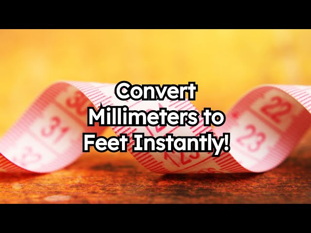 Trying to figure out 1700 mm to ft? (Learn the easy way to do this common conversion today)