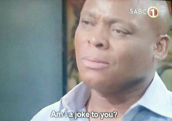 am i joke to you examples see real uses and meanings