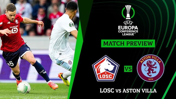 Losc vs Aston Villa Tactics Key Battles That Will Decide the Game