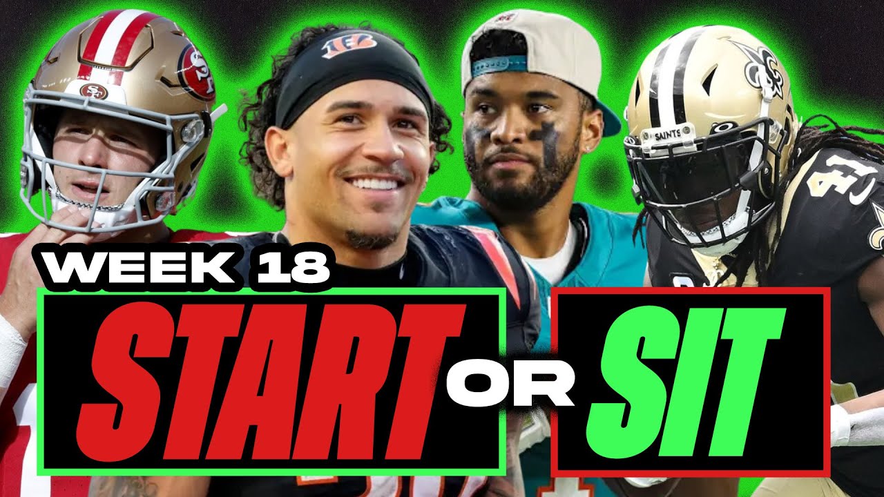 Start Sit Week 18 Top Picks and Avoids Crucial Fantasy Tips Guide
