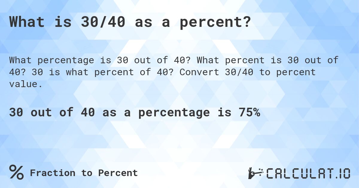 30 out of 40 Percentage Equivalent What Percent Is Equal
